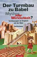 Der Turmbau zu Babel - Mythos oder Wirklichkeit? (Fred Hartmann)